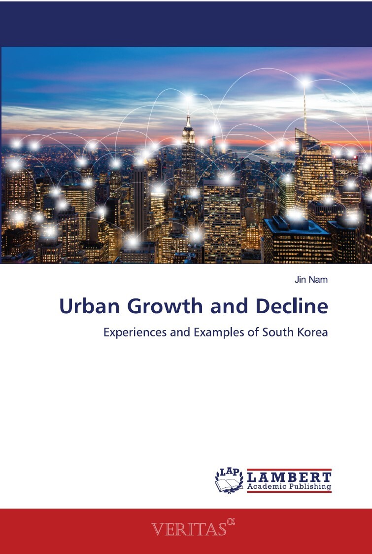 서울시립대 남진 교수(도시공학과/스마트시티학과)가 'Urban Growth and Decline: Experiences and Examples of South Korea'를 출간했다. /사진=서울시립대 제공 